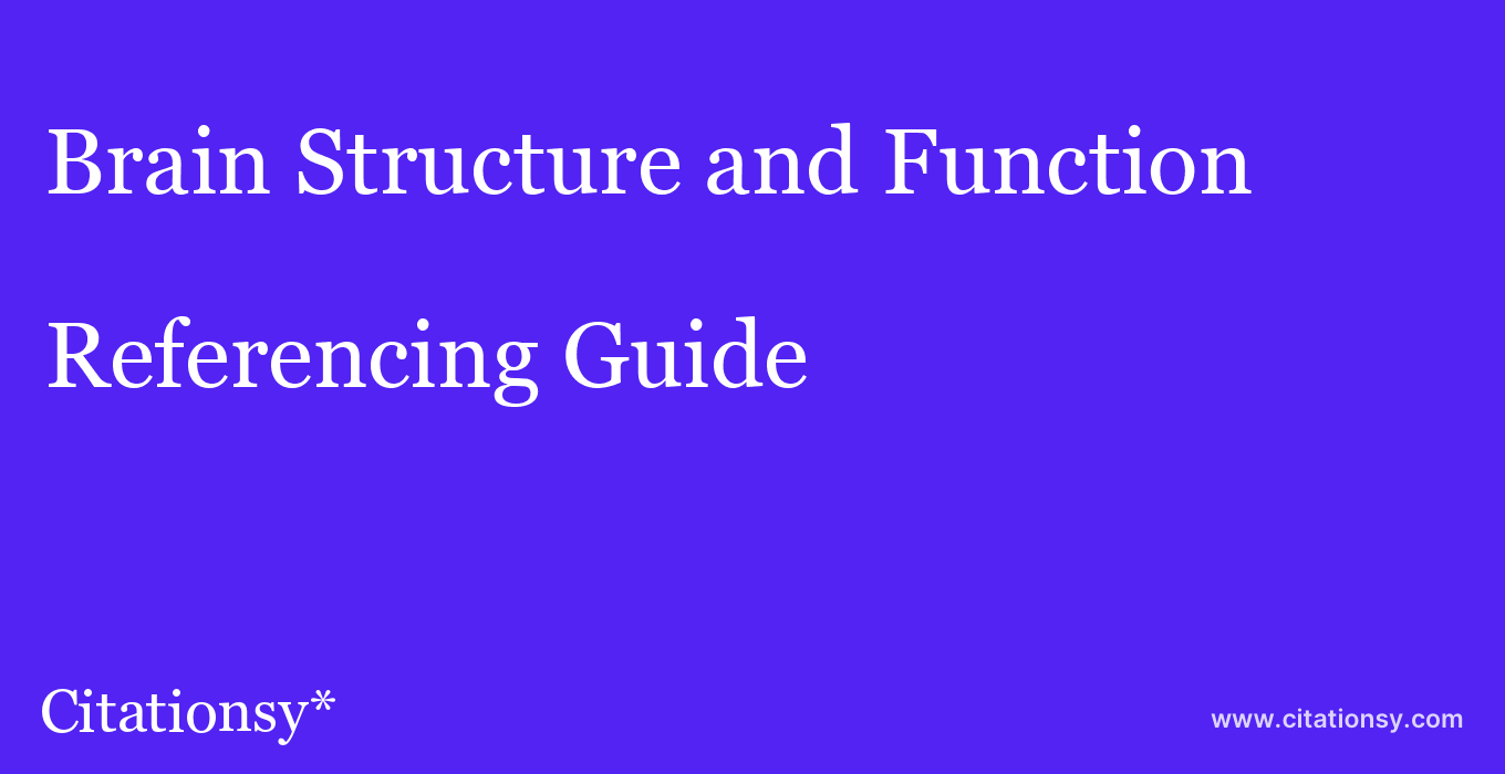 cite Brain Structure and Function  — Referencing Guide